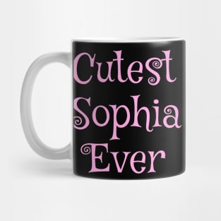 Cutest Sophia ever text design Mug